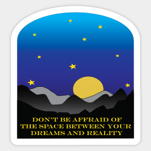 Dare to Dream! Sticker